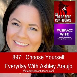 897:  Choose Yourself Everyday With Ashley Araujo