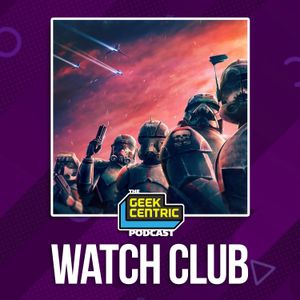Watch Club | STAR WARS: The Bad Batch S3 Ep 15 "The Cavalry has Arrived"