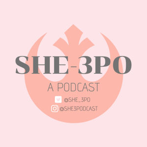 SHE-3PO Episode 18: The Rise of Skywalker Review