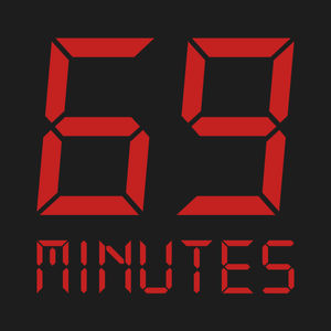 69 Minutes - Episode 18