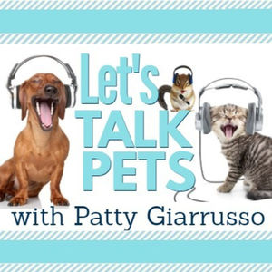 LET'S TALK PETS - PATTY GIARRUSSO