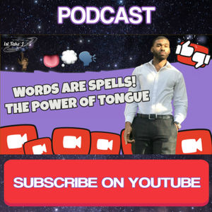 Words are Spells! The Power of the Tongue!