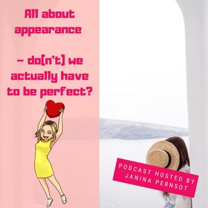 All about appearance – don't we actually have to be perfect?