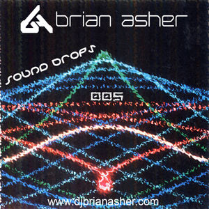 Episode #21 ~ DJ Brian Asher - Sound Drops 005 (Deep/Techno/Tech House)