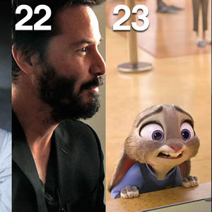 21: The Witch | 22: Side by Side | 23: Zootopia | 24: 10 Cloverfield Lane