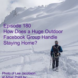 180 How Does a Huge Outdoor Facebook Group Handle Staying Home?