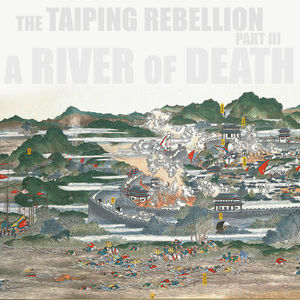 [RERUN] EPISODE 65: The Taiping Rebellion (Part 3): A River of Death