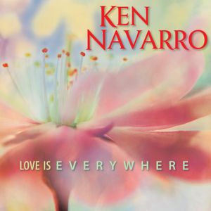 "Love Is Everywhere" - a preview of the new album with Ken Navarro