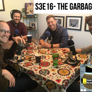 Season 3 Ep. 16: The Garbage