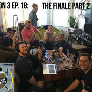 Season 3 Ep. 18: The Finale Part 2