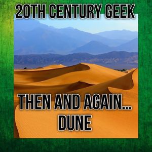 Episode 193 Then and Again Dune 