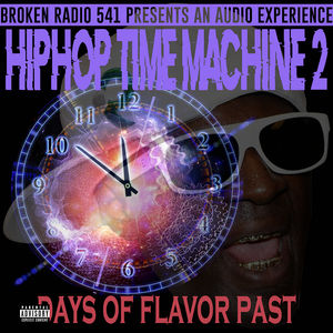 HIPHOP TIME MACHINE 2: DAYS OF FLAVOR PAST
