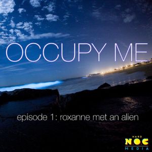 Episode 1: Roxanne Met An Alien