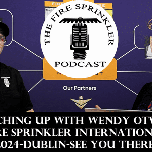 Catching up with Wendy Otway Fire Sprinkler International 2024-Dublin-see you there!