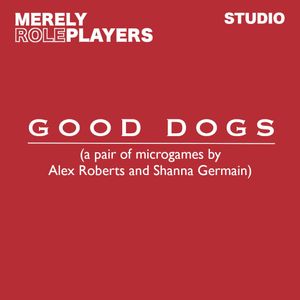 Good Dogs, a microgame duo