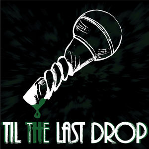 Til The Last Drop