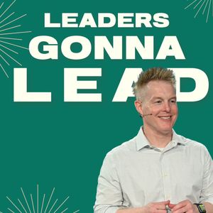 Leaders Gonna Lead