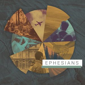 Ephesians - Week 3
