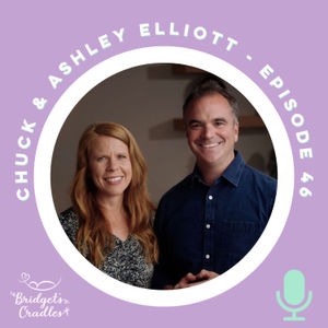 46 | I Used to Be Pregnant | Chuck and Ashley Elliott