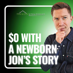 $0 in 30 Days & Flat Broke With a Newborn - Jon’s Struggle to The Top