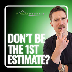 DON’T Give The 1st Roofing Estimate? Selling First vs Last & Who Wins