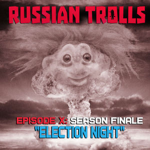 Ep10: SEASON FINALE: ELECTION DAY SPECIAL!