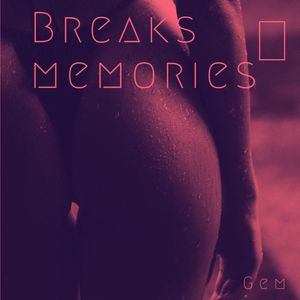 Breaks Memories