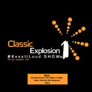 #KeepItLoud SHOW - Classic ExPloXioN