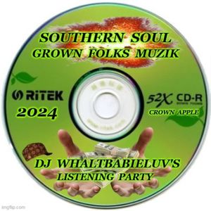Southern Soul  Grown Folks Muzik 2024 (Dj WhaltBabieLuv)