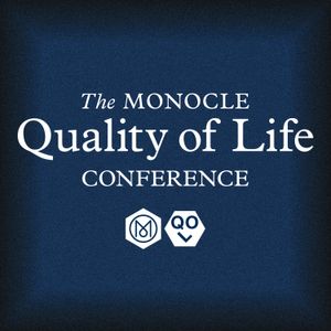 Monocle Radio: The Monocle Quality of Life Conference