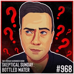 968: Bottled Water | Skeptical Sunday