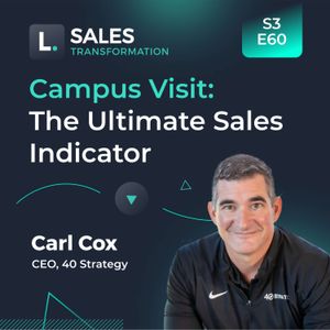 734 - Campus Visit: The Ultimate Sales Indicator, with Carl Cox