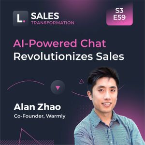 733 - AI-Powered Chat Revolutionizes Sales, with Alan Zhao