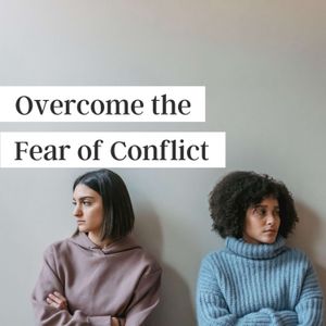 Overcome the Fear of Confrontation