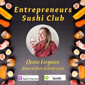 Natural Born Entrepreneur with Denise Ferguson