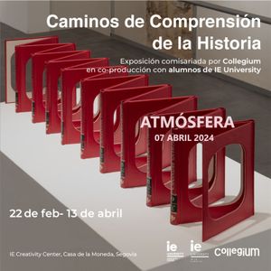 Atmósfera - Exposición "Caminos de comprensión de la Historia" - 07/04/24