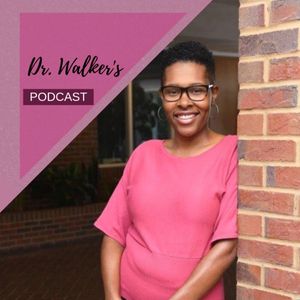 Conversations with Dr. Walker