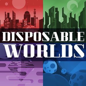 Disposable Worlds