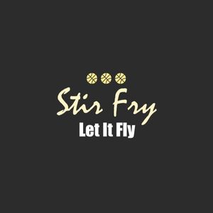 Stir Fry, Let it Fly