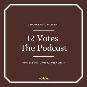 <p>This week, Demar and Eric take on the new crop of presidential candidates, who really owns the nba and much more. Tune in!</p>

--- 

Support this podcast: <a href="https://podcasters.spotify.com/pod/show/12votes/support" rel="payment">https://podcasters.spotify.com/pod/show/12votes/support</a>