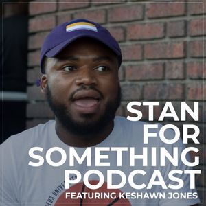 The Stan For Something Podcast