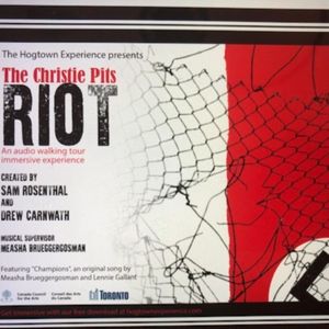 The Christie Pits Riot. Produced by The Hogtown Experience.