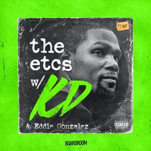 Welcome to The ETCs Podcast with Kevin Durant, where KD, co-host Eddie Gonzalez, and special guests will have candid conversations about the best of sports, music, entertainment and culture.