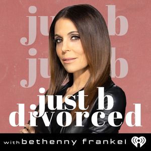Just B Divorced with Bethenny Frankel