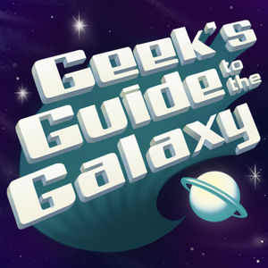 Geek's Guide to the Galaxy - A Science Fiction Podcast