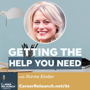 Getting the Help You Need with Norma Kimber- CR86