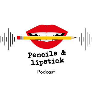 Pencils&Lipstick podcast