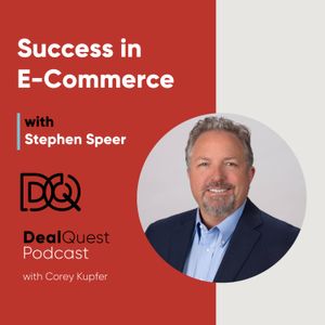 Episode 284: Success in E-Commerce with Stephen Speer