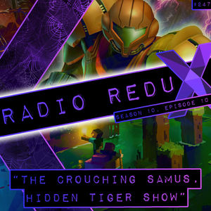 The Crouching Samus, Hidden Tiger Show (#247)