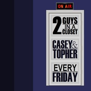2 Guys In A Closet - Episode 6 : COVID 23-19
